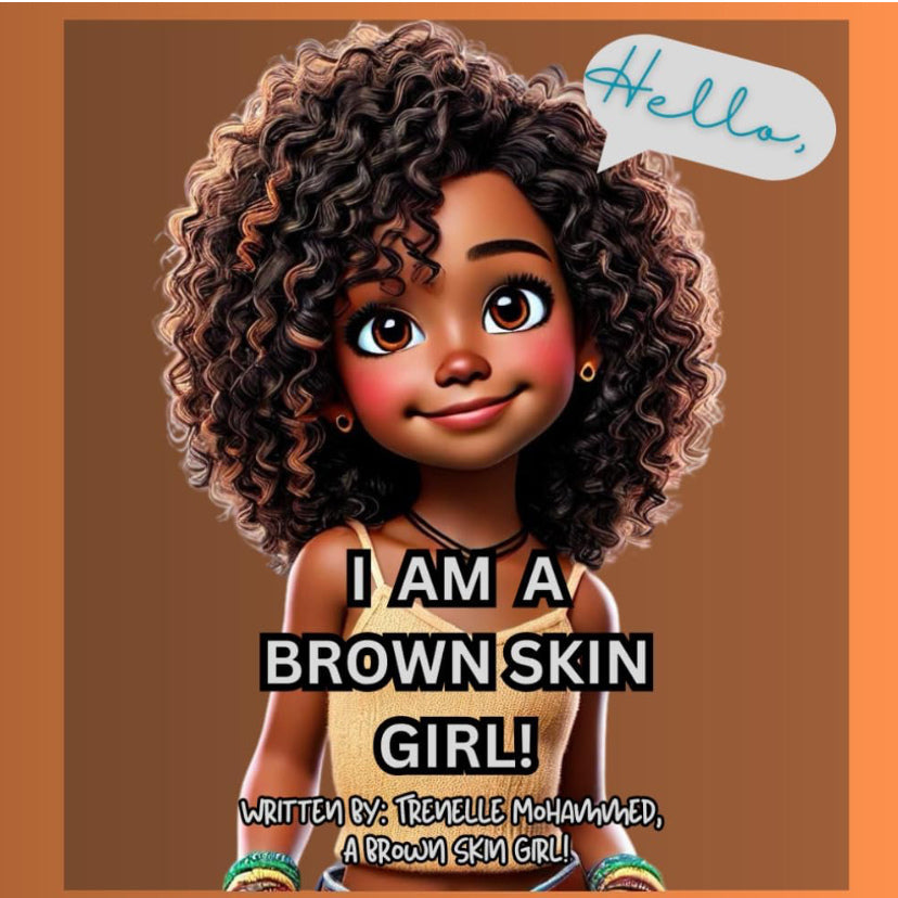 Hello, I am a Brown Skin Girl!