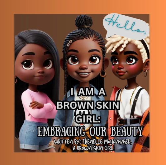 Hello, I am a Brown Skin Girl! Embracing Our Beauty